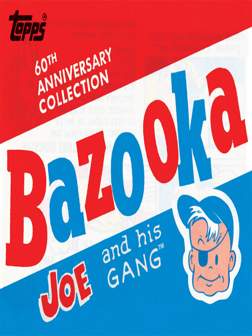 Title details for Bazooka Joe and His Gang by The Topps Company - Available